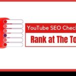 YouTube SEO Checklist to Rank at the Top